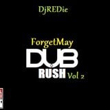DjREDie - ForgetMay (DubRush 2)