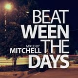 Mitchell - Beat-ween the days #019