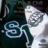 PRESS PLAY AND CHILL, Volume 2