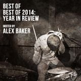 Best of Best of 2014: Alex's Year In Review