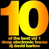 Ten Of The Best Vol.1 Deep Electronic House