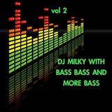 dj milky bass bass amd more bass vol 2