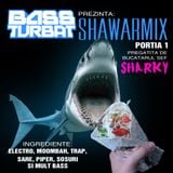 Bass Turbat ShawarMix #1 by Sharky
