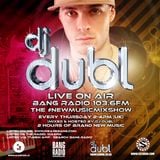 DJ DUBL Presents The New Music Mixshow (21.03.13)