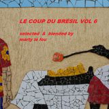 LE COUP DU BRÉSIL VOL 6
