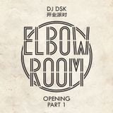 Elbow Room Opening Part 1