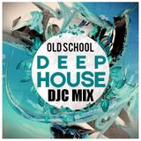 DJC mix OldSchool Deep House