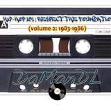 Hip-Hop 101: Respect The Foundation (Vol. 2 1983-1986)