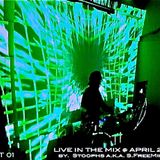LIVE IN THE MIX @ APRIL 2014 , PART 01 mixed by. Stoophs a.k.a. S.FreeMiller