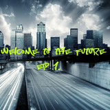 Welcome to the Future - Episode 1