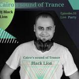 New Year _Cairo's Sound Of Trance Episodes.10 ( Live Party_Dj Black Lion)