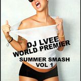 DJ LVEE- SUMMER SMASH THROWBACKS AND HITZ