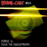 BRAWLcast 062 Mirko S. – Fuck The Mainstream