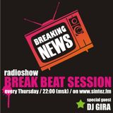 DJ GIRA - GUEST MIX FOR BREAKING NEWS radioshow BREAKBEAT session ON SINTEZ.FM RADIO