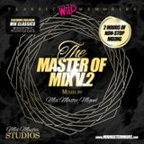 Mix Master Miguel - The Master of Mix V.2 Classic Wild Memories (2014)