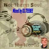 MY WORLD OF NORTHERN SOUL NOV 2nd 2014.