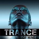 Trance Of Mine Vol 6