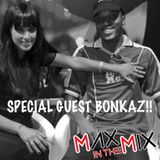 Max In The Mix!! Bonkaz is hanging!!!