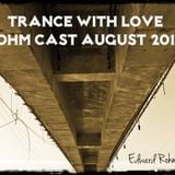 Trance With Love (Rohm Cast August 2014)