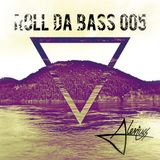 Aleviuss presents: ¡Roll Da Bass! #005