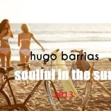 Hugo Barrias - Soulful in the Sun # 2013