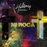 mi_roca_hillsong.