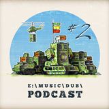 EMusicDub – Podcast #2