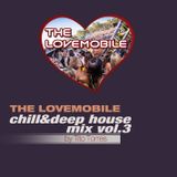 CHILL&DEEP HOUSE SESSION@THE LOVEMOBILE