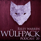 Wülfcast 20 - Riley Warren