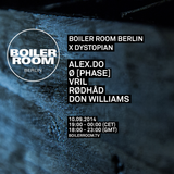 VRIL @ Boiler Room Berlin (Dystopian Edition) 10/09/2014