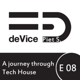 Piet S. - A journey through Tech House - Episode 08 - Tracklist & Free Download