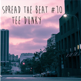 Spread the beat #10 - Tee dunky