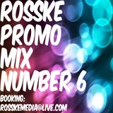 ROSSKE PROMO MIX NUMBER 6