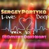 Sergey Partyka & Dmitry OakHeart - Live @ Deep mix Vol 1