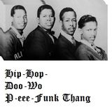 Doo-Wop-Hip-Hop-Peee-Funk Thang