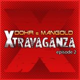 Xtravaganza episode 2 by Dohr & Mangold