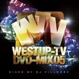 Westup-TV MIX 05 mixed by DJ FILLMORE