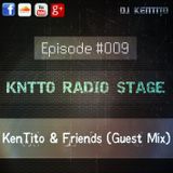 KNTTO Radio Stage #009 - KenTito & Friends (Guest Mix)