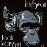 LèfeSwan - Tech Mouss #1 (Monkey Place Music)