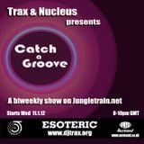 DjTrax and Nucleus - Catch A Groove - Jungletrain 8.2.12