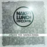 Naked Lunch PODCAST #159 - MARIKA ROSSA