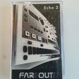 ECHO 3 - FAR OUT - TECHNO HERITAGE - Side A