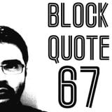Blockquote - No. 67 - Abhay Set pres. Tech, Deep & Groove