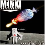Minxi Mayhem - RAZE THE HALLS 2016