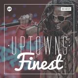 Uptowns Finest Podcast // 22.05.2014