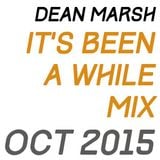 Dean's It's Been A While Mix Oct 2015