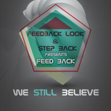 Feedback Look & Step Back - We Still Believe vol. 09