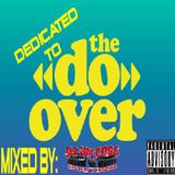 Dedicated To The Do Over