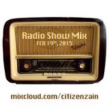 DJ Citizen Zain - radio show mix Feb 19, 2015