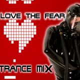 LOVE THE FEAR - TRANCE MIX - CRAIG G